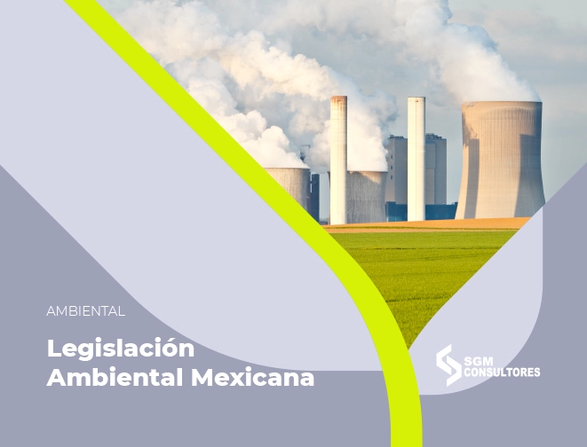 Legislación Ambiental Mexicana