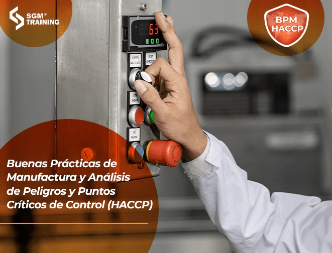 Buenas Prácticas de Manufactura y Análisis de Peligros y Puntos Críticos de Control (HACCP)